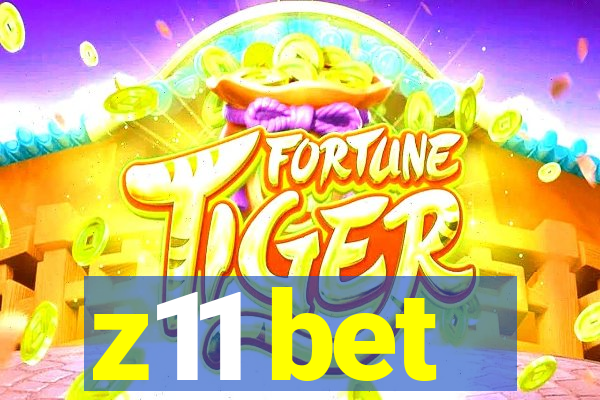 z11 bet